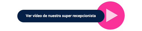 Ver video de nuestra super recepcionista